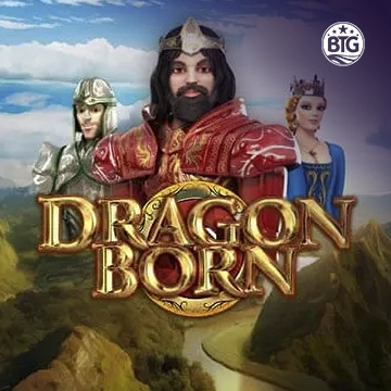 Bigtime : Dragon Born Megaways - SNIPLAY88
