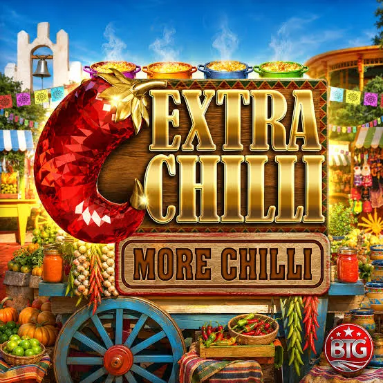 Bigtime : Extra Chilli More Chilli - SNIPLAY88